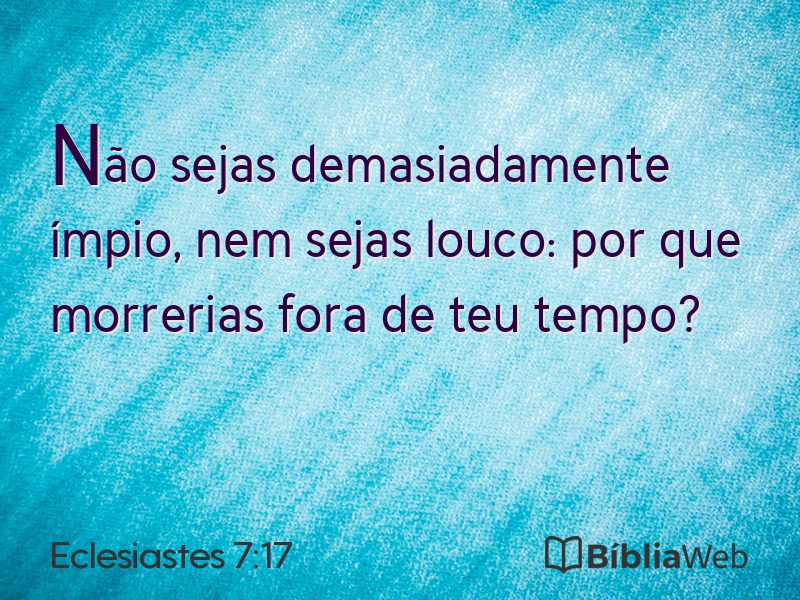 Eclesiastes 7:17 em imagem para compartilhar