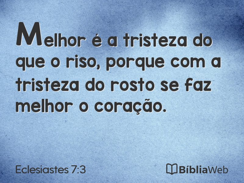 Eclesiastes 7:3 em imagem para compartilhar