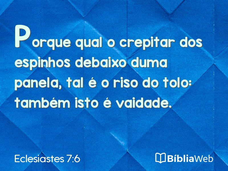 Eclesiastes 7:6 em imagem para compartilhar