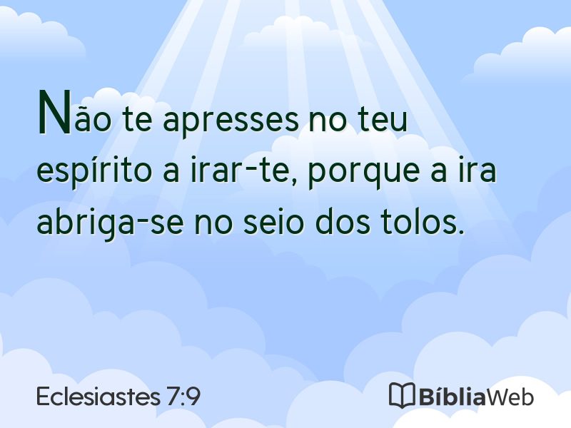 Eclesiastes 7:9 em imagem para compartilhar