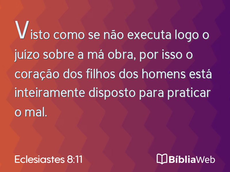 Eclesiastes 8:11 em imagem para compartilhar