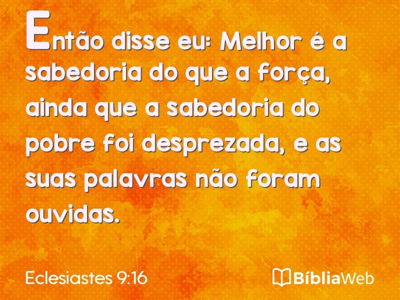 Eclesiastes 9:16 em imagem para compartilhar