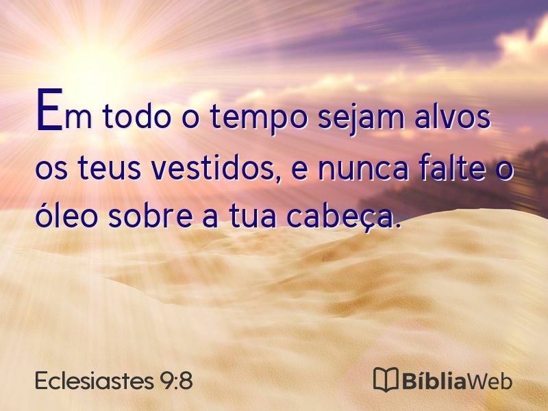 Eclesiastes 9:8 em imagem para compartilhar