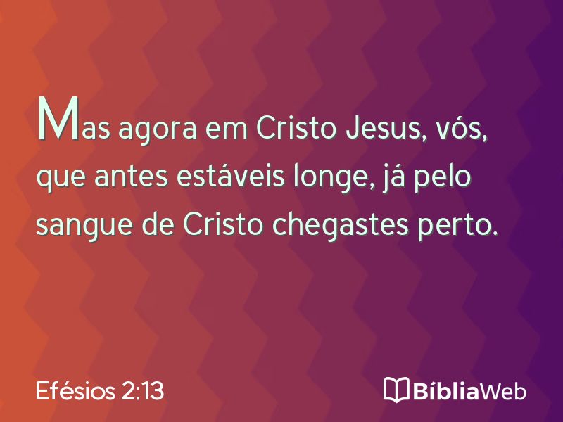 Efésios 2:13 em imagem para compartilhar