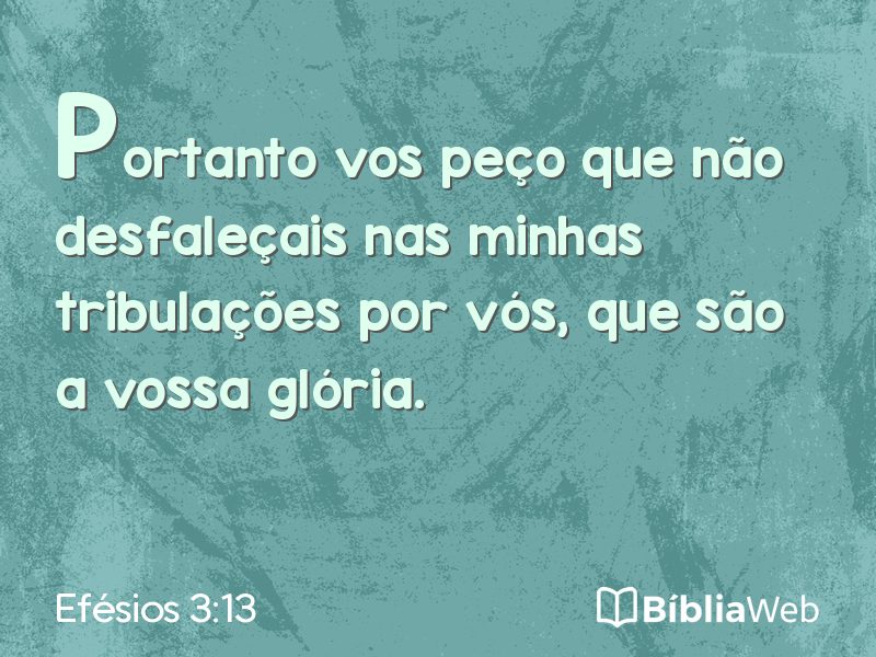Efésios 3:13 em imagem para compartilhar