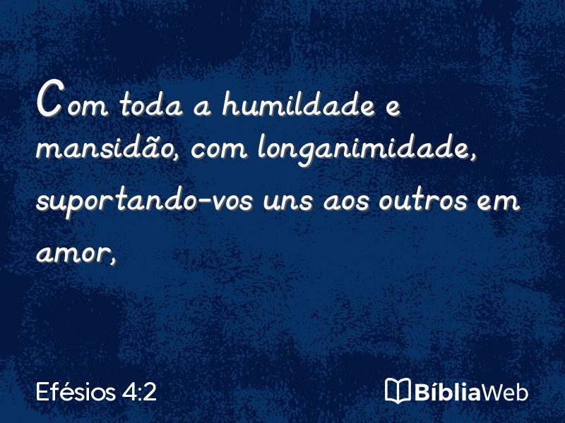 Efésios 4:2 em imagem para compartilhar
