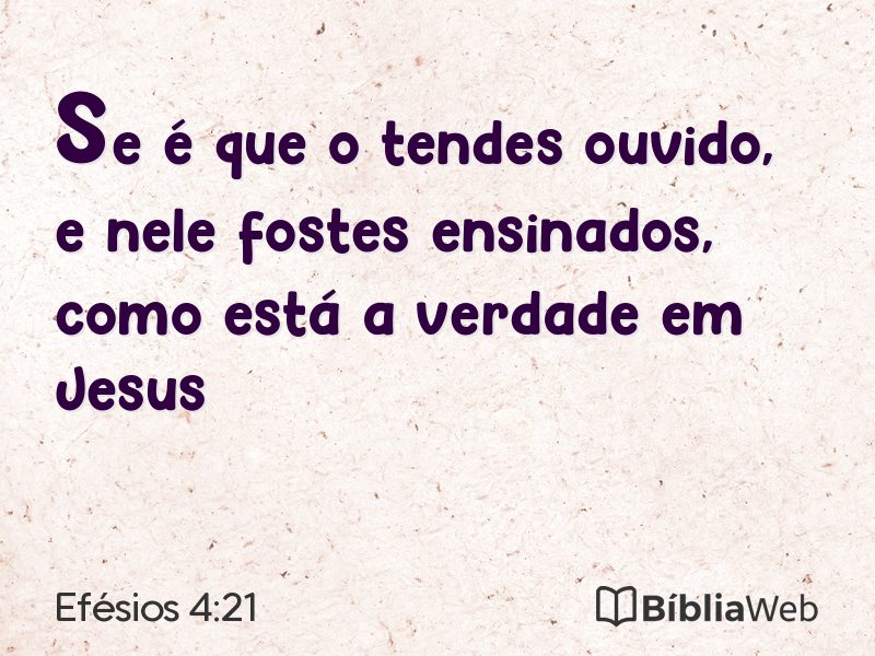 Efésios 4:21 em imagem para compartilhar