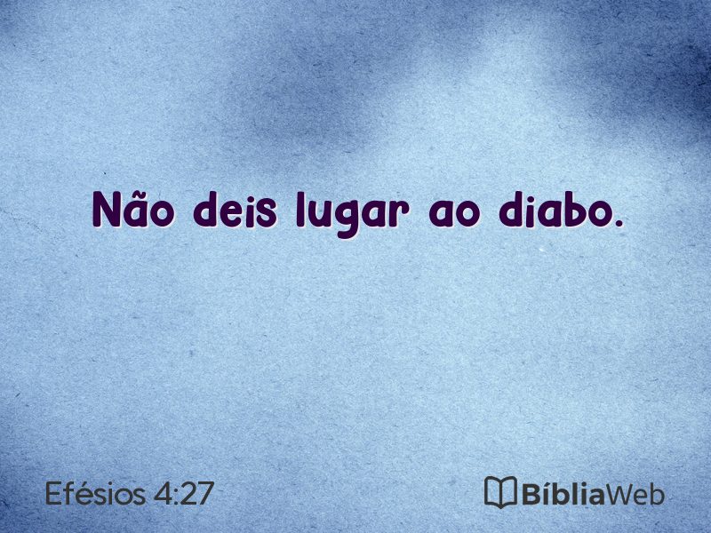 Efésios 4:27 em imagem para compartilhar