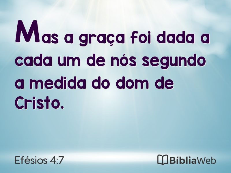 Efésios 4:7 em imagem para compartilhar