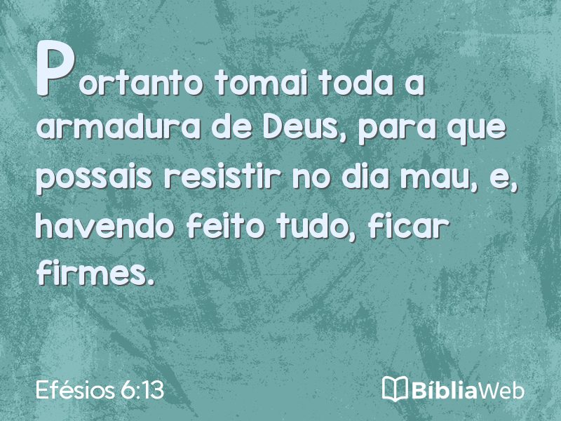 Efésios 6:13 em imagem para compartilhar