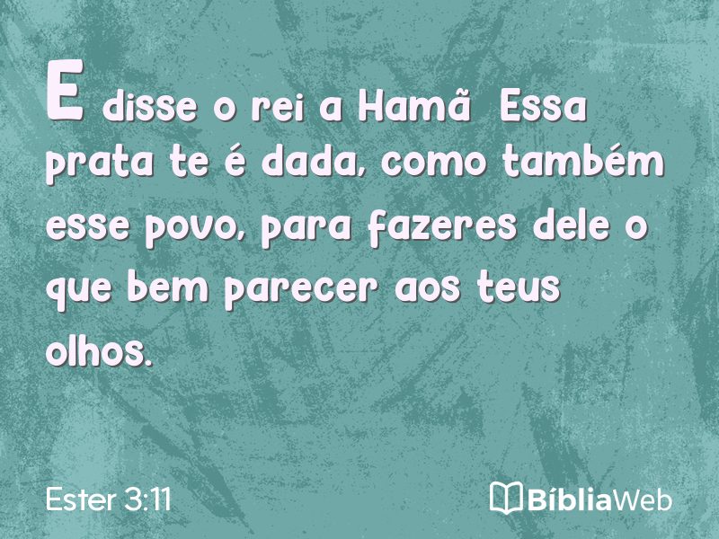 Ester 3:11 em imagem para compartilhar