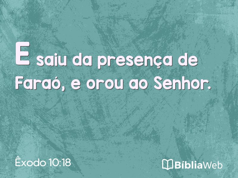 Êxodo 10:18 em imagem para compartilhar