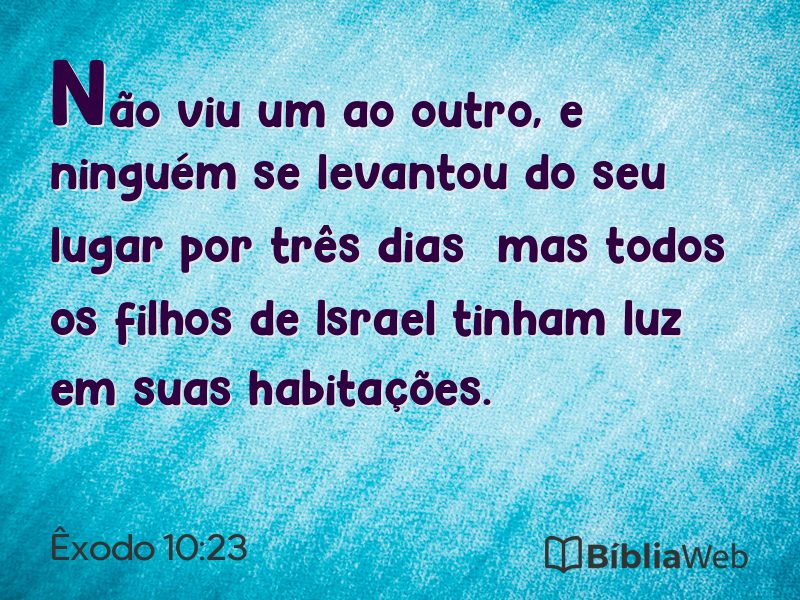 Êxodo 10:23 em imagem para compartilhar