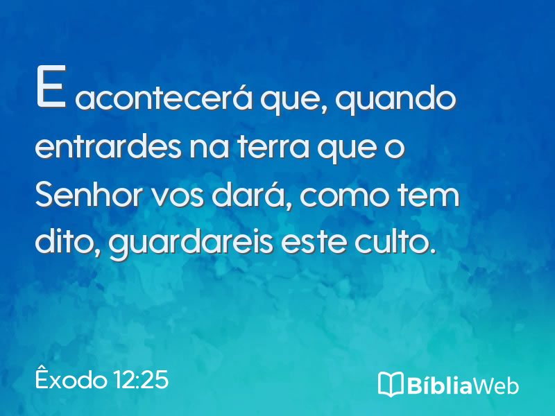 Êxodo 12:25 em imagem para compartilhar