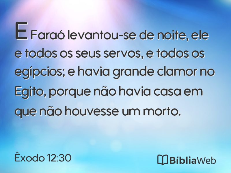 Êxodo 12:30 em imagem para compartilhar