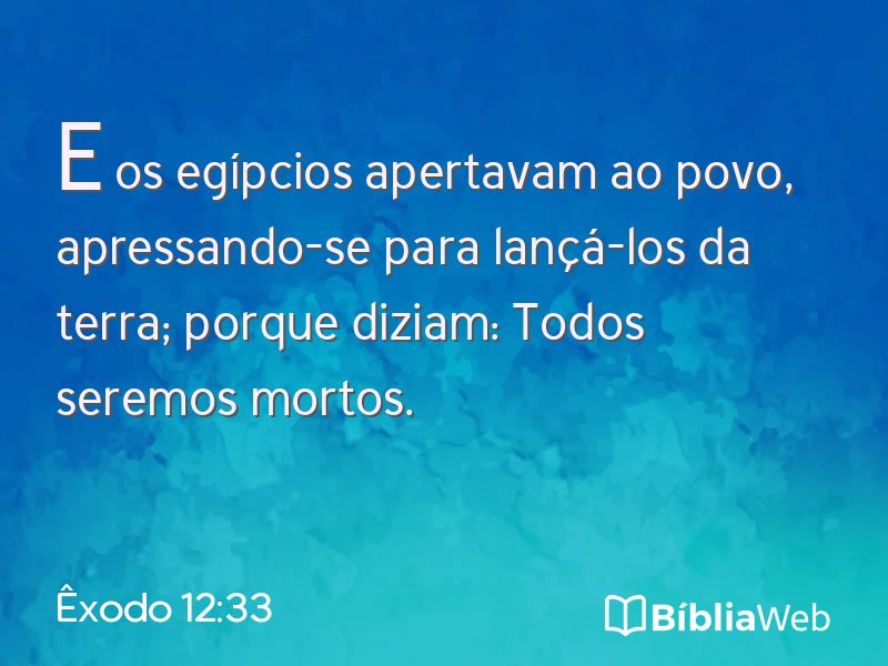 Êxodo 12:33 em imagem para compartilhar