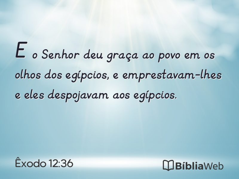 Êxodo 12:36 em imagem para compartilhar