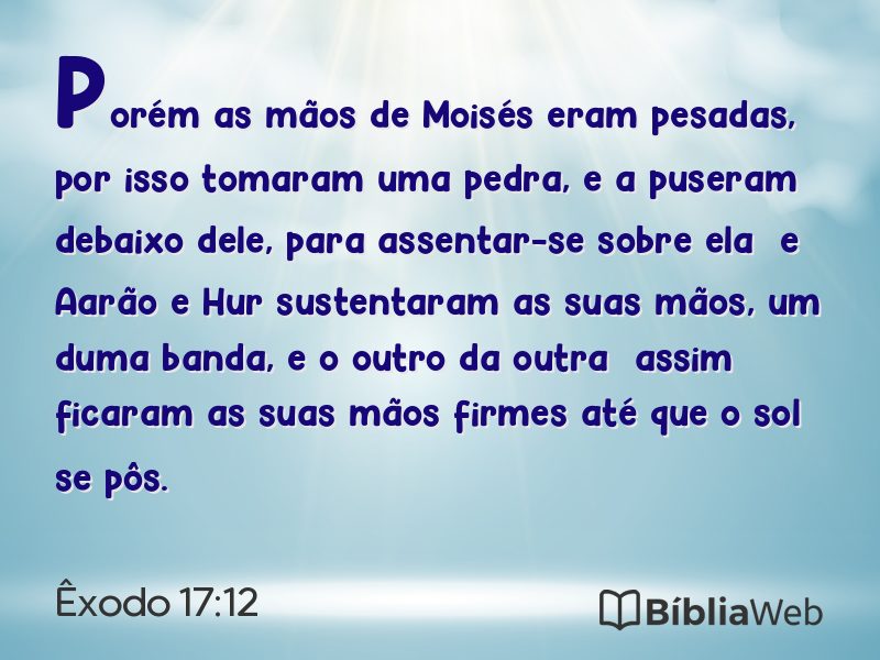 Êxodo 17:12 em imagem para compartilhar