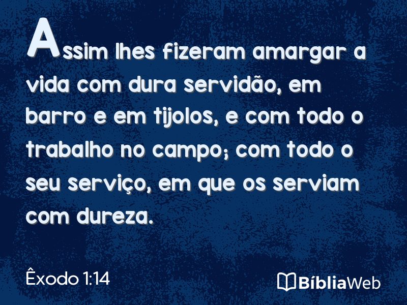 Êxodo 1:14 em imagem para compartilhar