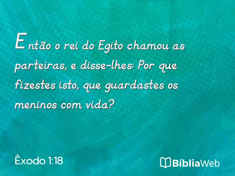 Êxodo 1:18 em imagem para compartilhar