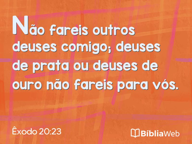 Êxodo 20:23 em imagem para compartilhar