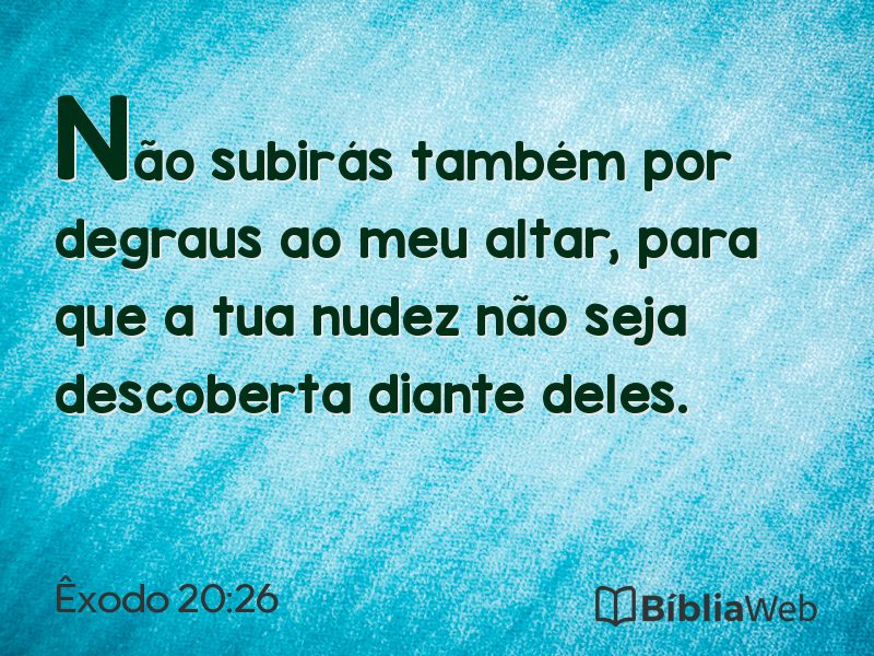 Êxodo 20:26 em imagem para compartilhar
