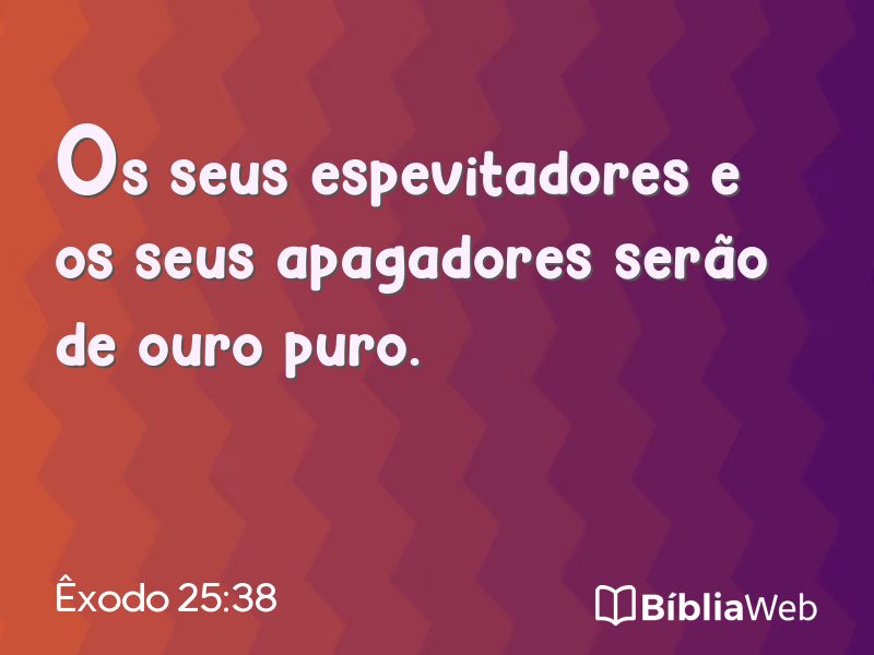 Êxodo 25:38 em imagem para compartilhar