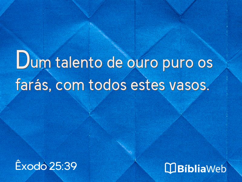 Êxodo 25:39 em imagem para compartilhar