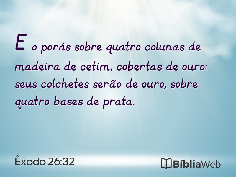 Êxodo 26:32 em imagem para compartilhar