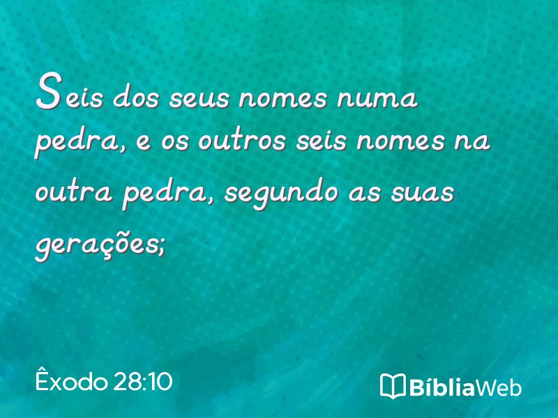 Êxodo 28:10 em imagem para compartilhar