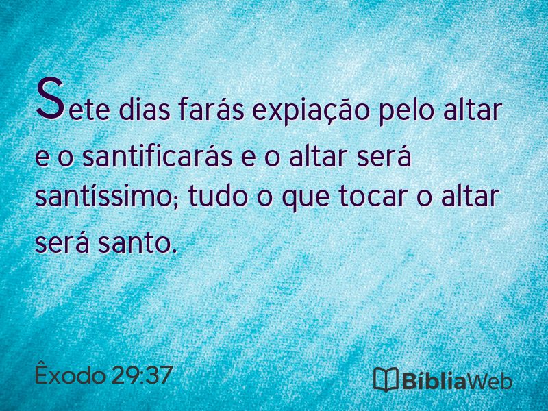 Êxodo 29:37 em imagem para compartilhar