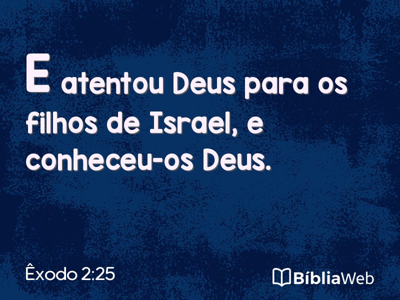 Êxodo 2:25 em imagem para compartilhar