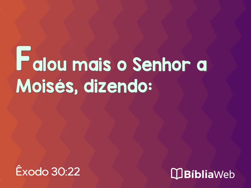 Êxodo 30:22 em imagem para compartilhar