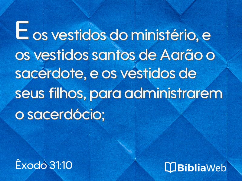 Êxodo 31:10 em imagem para compartilhar