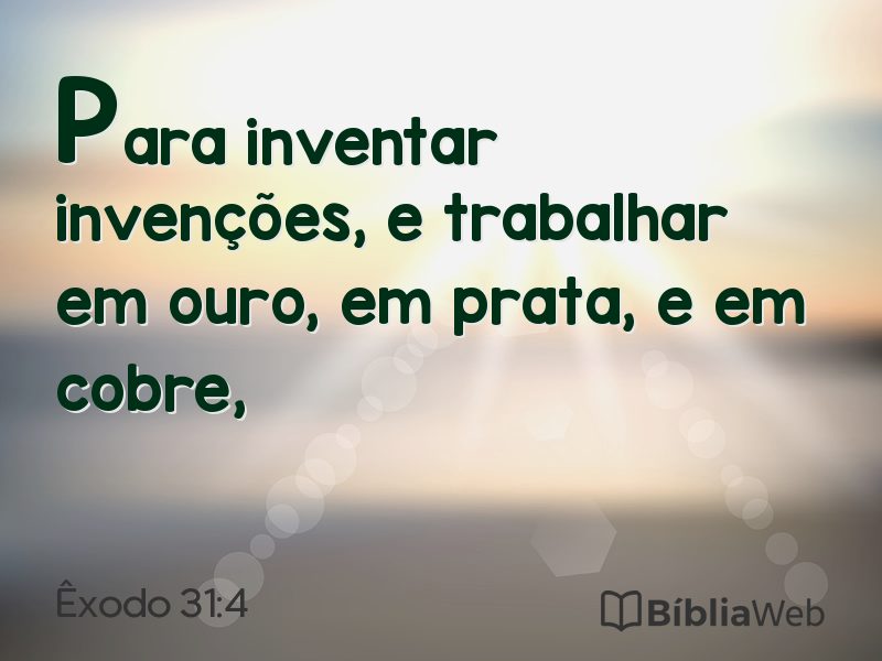 Êxodo 31:4 em imagem para compartilhar