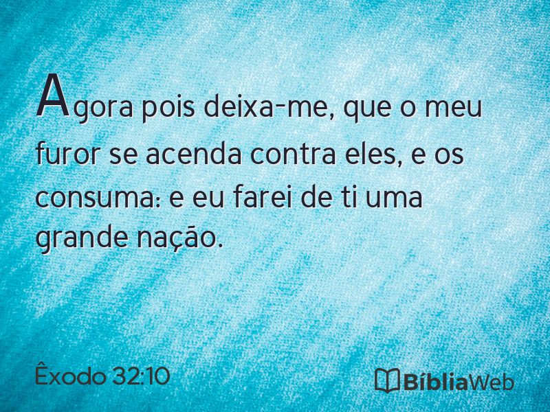 Êxodo 32:10 em imagem para compartilhar