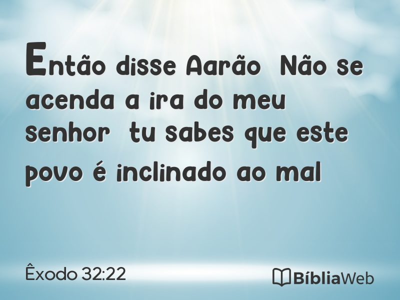 Êxodo 32:22 em imagem para compartilhar
