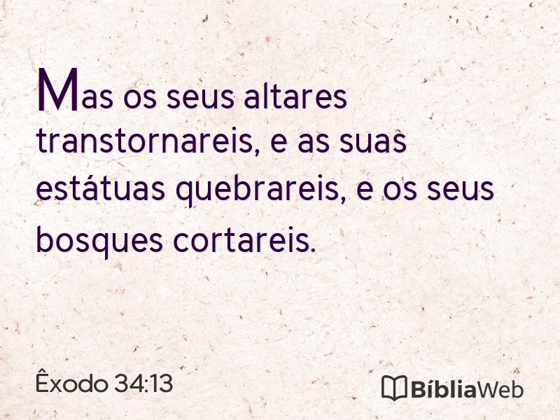 Êxodo 34:13 em imagem para compartilhar