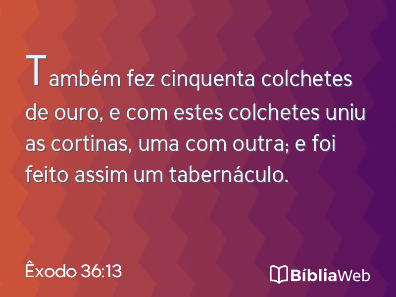 Êxodo 36:13 em imagem para compartilhar