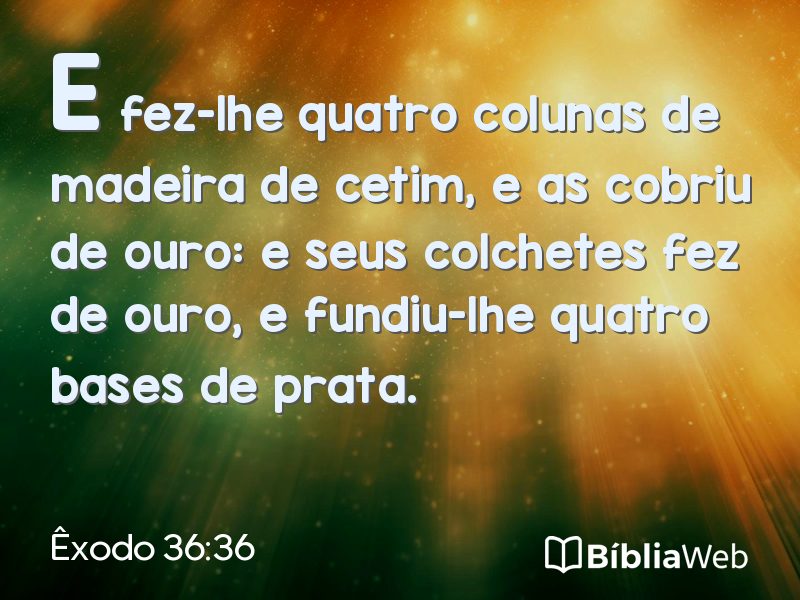 Êxodo 36:36 em imagem para compartilhar