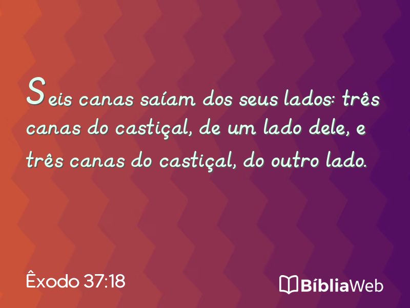Êxodo 37:18 em imagem para compartilhar