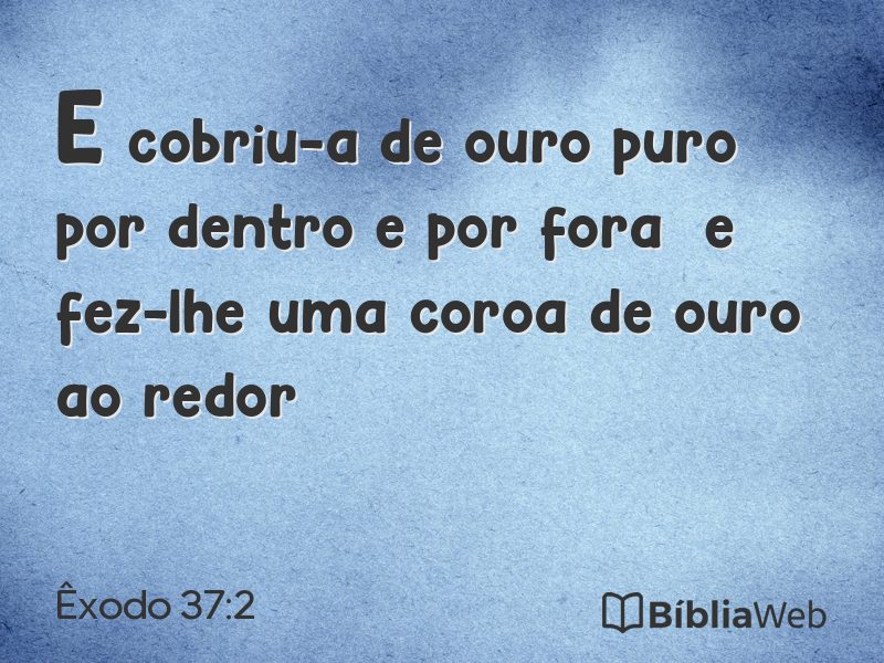 Êxodo 37:2 em imagem para compartilhar