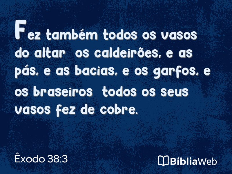 Êxodo 38:3 em imagem para compartilhar