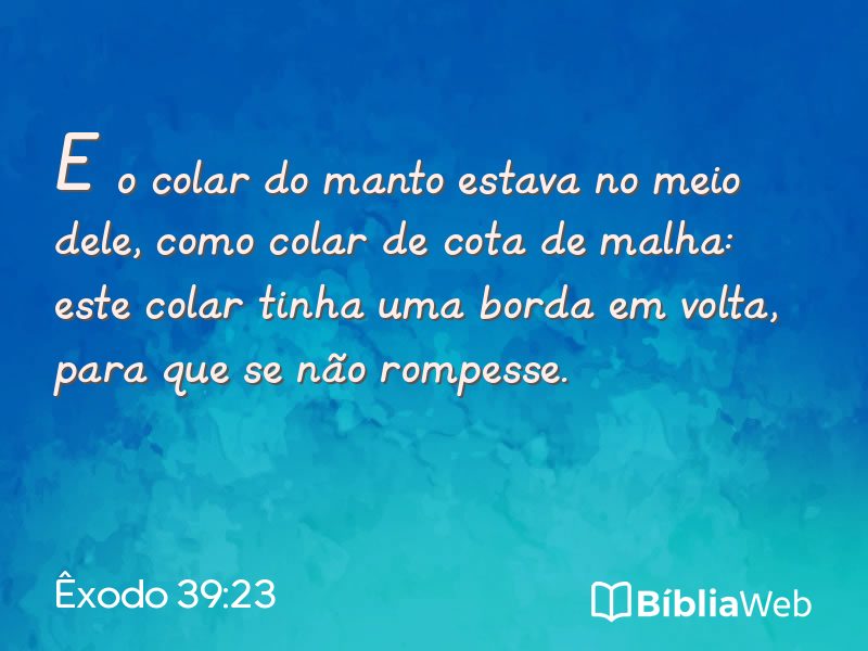 Êxodo 39:23 em imagem para compartilhar