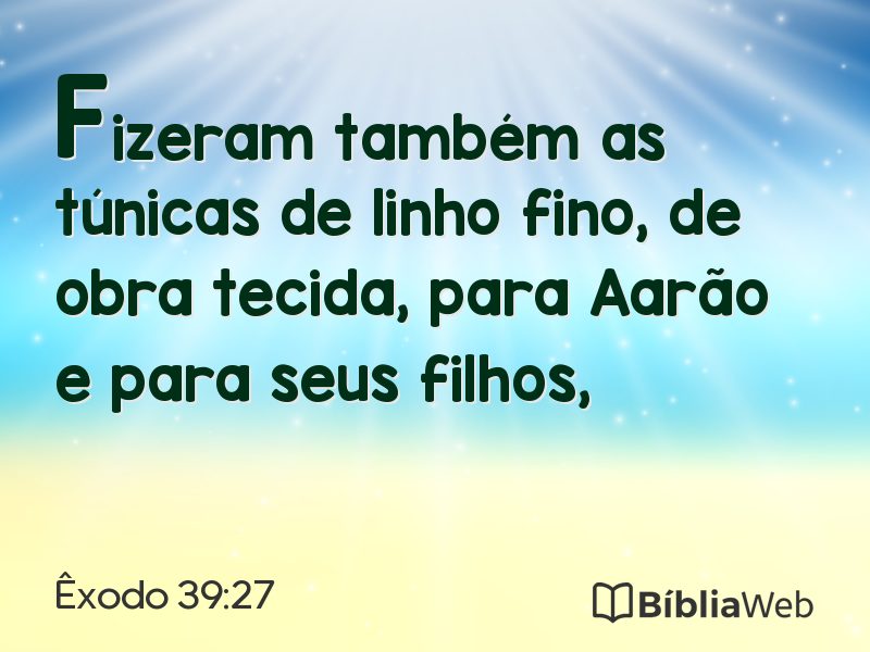Êxodo 39:27 em imagem para compartilhar