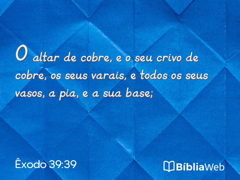 Êxodo 39:39 em imagem para compartilhar