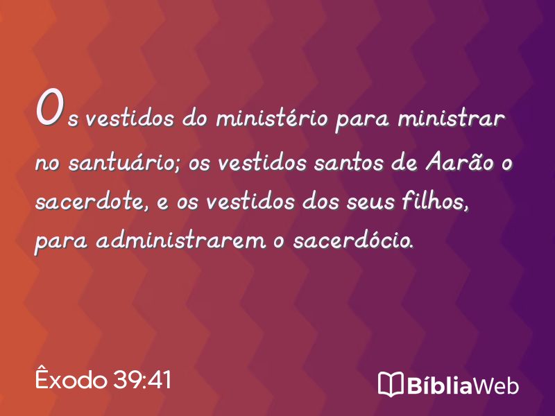 Êxodo 39:41 em imagem para compartilhar