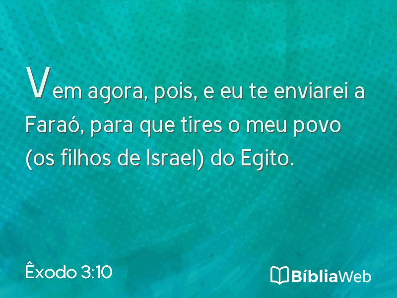 Êxodo 3:10 em imagem para compartilhar
