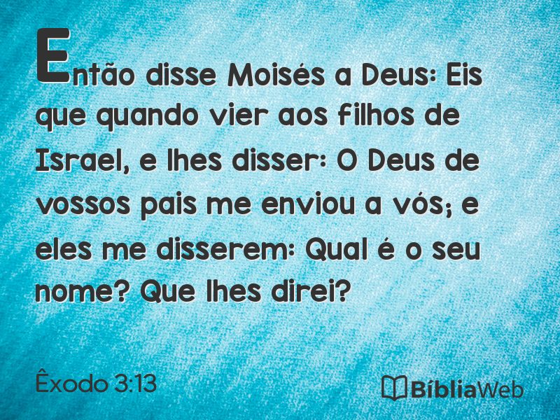 Êxodo 3:13 em imagem para compartilhar