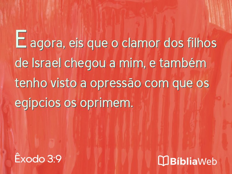 Êxodo 3:9 em imagem para compartilhar